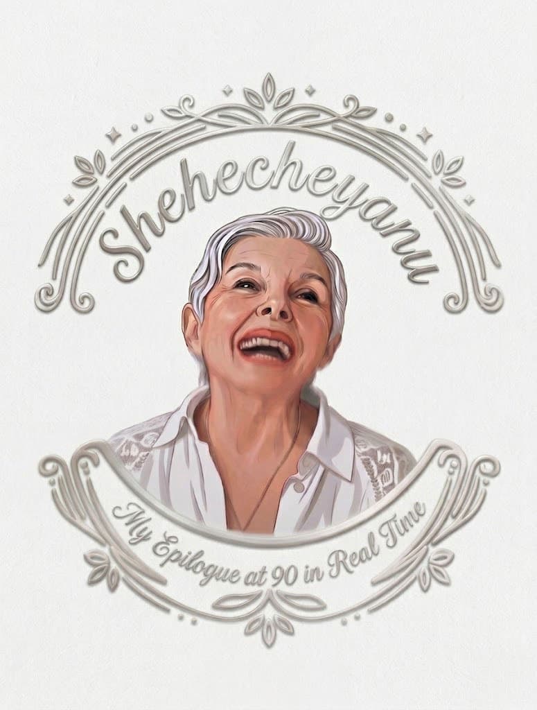Shehecheyanu — My Epilogue at 90 in Real Time — a portrait of Miriam Strickman Levitas